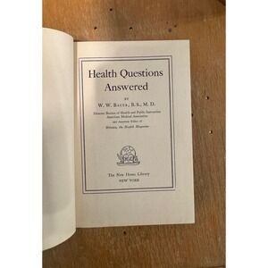 Health Questions Answered by WW Bauer MD New Home Library 1943 Vintage Book